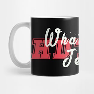 What's up jerks Mug